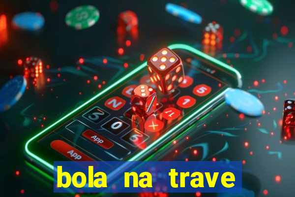 bola na trave betano como funciona